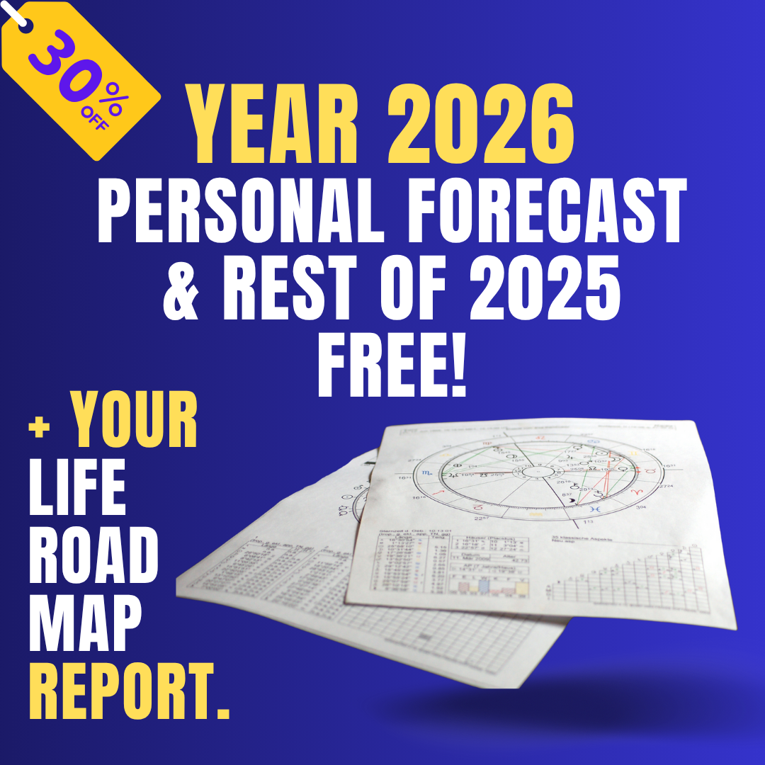 Year 2026  Personal Forecast + Rest of 25 FREE + Your LIFE ROAD MAP Report...